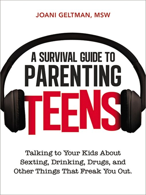Title details for A Survival Guide to Parenting Teens by Joani Geltman - Available